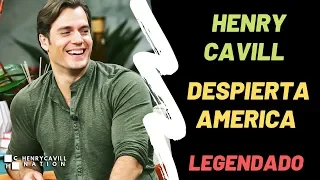 Henry Cavill no Despierta America  [LEGENDADO]