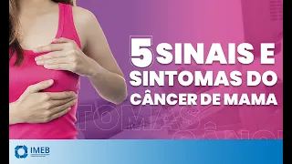 5 Sinais e Sintomas do Câncer de Mama | IMEB