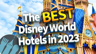The BEST Disney World Hotels in 2023