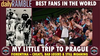 I WILL NEVER FORGET PRAGUE | WEST HAM FAMILY | BITTER CHEATING FIORENTINA