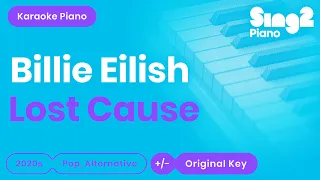 Billie Eilish - Lost Cause (Piano Karaoke)