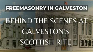 The hidden history of the Scottish Rite in Galveston, Texas