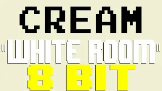 White Room (2023) [8 Bit Tribute to Cream] - 8 Bit Universe