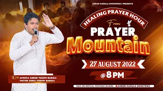 LIVE HEALING PRAYER HOUR FROM THE PRAYER MOUNTAIN (27-08-2022) || Ankur Narula Ministries