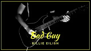 Bad Guy - (Billie Eilish) Guitar Cover