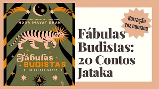 FÁBULAS BUDISTAS: 20 CONTOS JATAKA ⭐ LIVRO COMPLETO⭐ ÁUDIO LIVRO  #audiolivro #historias #budismo