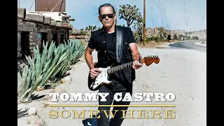 Tommy Castro - Somewhere