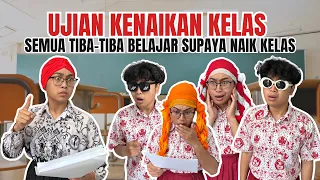 UJIAN KENAIKAN KELAS TELAH TIBA