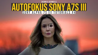 Nie wieder unscharfe Videos - Autofokus-Funktionen der Sony Alpha Kameras A7S III / A7 IV / A1 / FX3