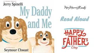 DADDY AND ME Read Aloud