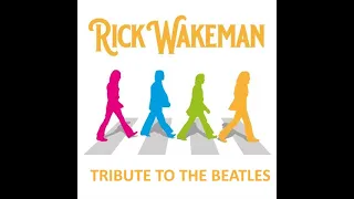 RICK WAKEMAN'S TRIBUTE TO THE BEATLES (ZERO2TEN 2023 REWORKED MIX)