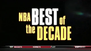 NBA BEST of the DECADE 2000-2009