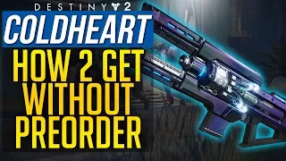 Destiny 2 COLDHEART - How to Get COLDHEART Without PREORDER NEW Exotic Trace Rifle New ICE Archetype