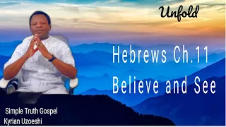 Hebrews Ch. 11 Believe and See with Kyrian Uzoeshi