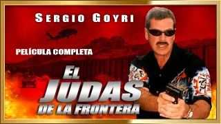 "EL JUDAS DE LA FRONTERA" Pelicula completa