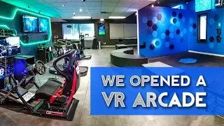 We Opened a Virtual Reality Arcade