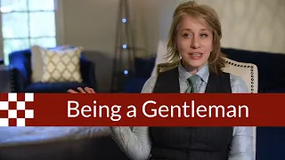 Being a Gentleman - a Woman's Perspective