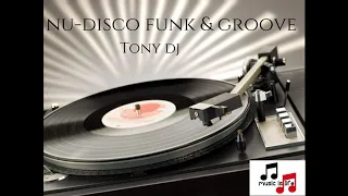 NU DISCO funk & groove  by Tony dj