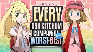 Ranking EVERY Ash Ketchum Companion From Worst to Best!