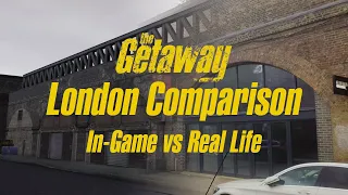 The Getaway - London In-Game vs Real Life Comparison