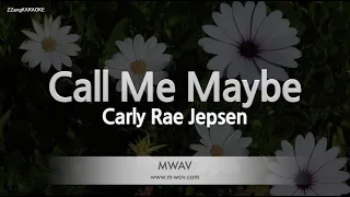Carly Rae Jepsen-Call Me Maybe (Karaoke Version)