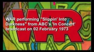 WAR performing "Slippin' Into Darkness" from ABC's 'In Concert' broadcast on 02 February 1973