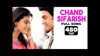 Chand Sifarish | Full Song | Fanaa | Aamir Khan, Kajol | Shaan, Kailash Kher | Jatin-Lalit | Prasoo