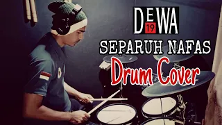 DEWA 19 - SEPARUH NAFAS | DRUM COVER #drumcovervideo
