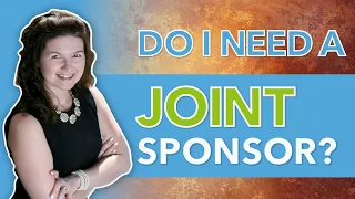 Do I need a joint sponsor?