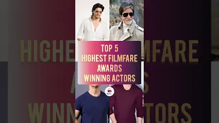 Top 5 Highest Filmfare Awards Winning Actors | Watch Movies World