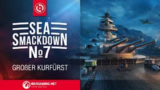 Sea Smackdown 7: Großer Kurfürst