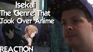 Isekai: The Genre that took over Anime REACTION