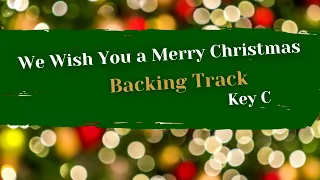 We Wish You a Merry Christmas - Backing Track / Key C / Tempo 100