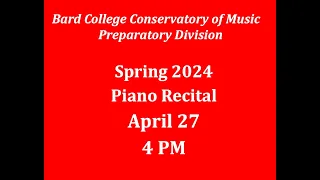 Bard Prep Spring 2024 Final Piano Recital: April 27 at 4pm