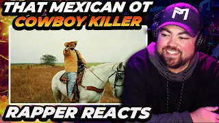 RAPPER REACTS to That Mexican OT - Cowboy Killer