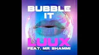 Bubble It - LuuX feat. Mr. Shammi (Full-Song) HQ