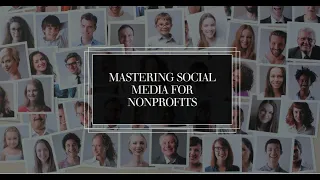 Mastering Social Media for Nonprofits: Strategies for Success!