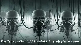 Psy Trance Goa 2018 Vol 95 Mix Master volume