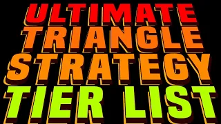 Ultimate Triangle Strategy Tier List! Fresh Save and NG+/NG++