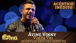 ÁVINE VINNY - VOLTA VAI | ACÚSTICO TOPZERA