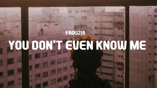 Faouzia - You Don't Even Know Me (Stripped) (Lyrics)