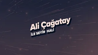 Ali Çağatay ile Seyir Hali Canlı Yayını (25.04.2024)