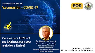 Vacunas para COVID-19 en Latinoamérica: ¿solución o ilusión? - Dr. Alejandro Macías