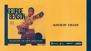 George Benson - Rockin' Chair (Walking To New Orleans) 2019