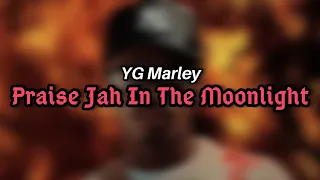 YG Marley - "Praise Jah In The Moonlight" (Lyric Video)