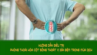 HƯỚNG DẪN ĐIỀU TRỊ& PHÒNG THOÁI HÓA CỘT SỐNG THOÁT VỊ ĐĨA ĐỆM TRONG MÙA DỊCH