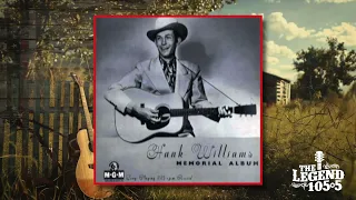 The Legend 105.5 Artist Profile - Hank Williams