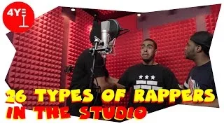26 TYPES OF RAPPERS IN THE STUDIO (Comedy Sketch)