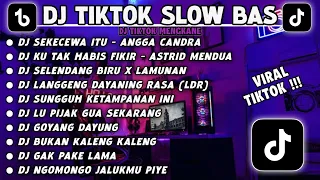 DJ SLOWBASS TERBARU 2024  DJ SEKECEWA ITU X DJ KU TAK HABUS FIKIR - ASTRID MENDUA VIRAL TIKTOK