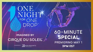 60-MINUTE SPECIAL #6 | Cirque du Soleil | One Night for One Drop